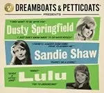 Image of Various Artists - Dreamboats & Petticoats presents... Dusty Springfield, Sandie Shaw & Lulu (Music CD)