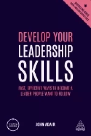 Image of develop your leadership skills fast effective ways to become a leader peop