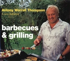 Image of Barbecues and Grilling by Antony Worrall Thompson and Jane Suthering and David Matheson Paperback