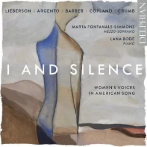 Image of I and Silence Womens Voices in American Song by Peter Lieberson CD Album