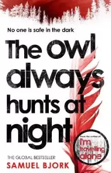Image of The Owl Always Hunts at Night by Samuel Bjork