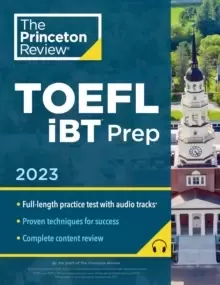 Image of Princeton Review TOEFL iBT Prep with Audio/Listening Tracks, 2023 : Practice Test + Audio + Strategies & Review