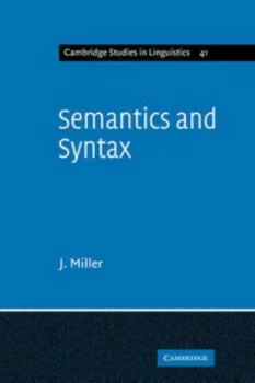 Image of Semantics and Syntax by J. Miller Paperback