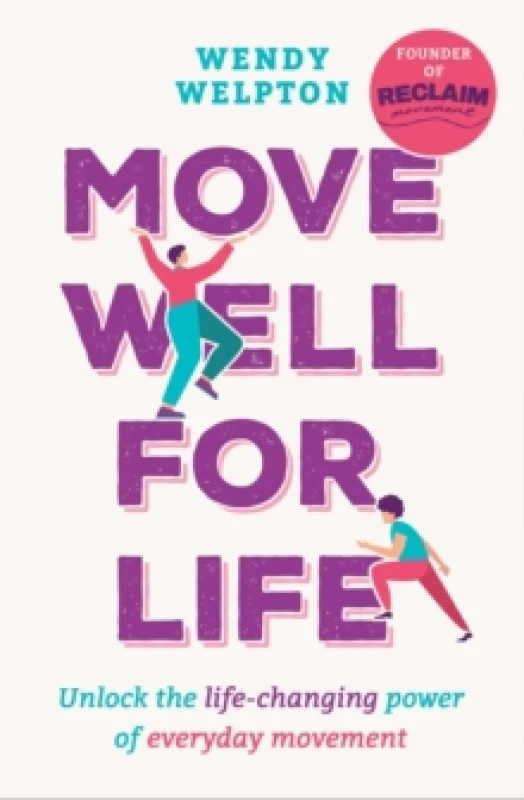 Image of Move Well for Life. Paperback. By Wendy Welpton Books
