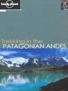 Image of Trekking in the Patagonian Andes by Clem Lindenmayer and Nick Tapp Paperback
