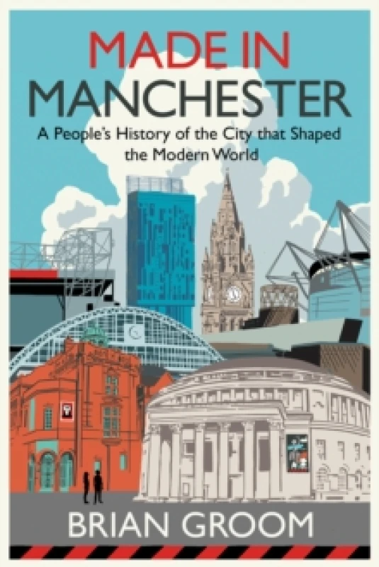 Image of Made in Manchester. Hardback. By Brian Groom Books