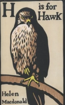 Image of H Is for Hawk by Helen Macdonald Hardback