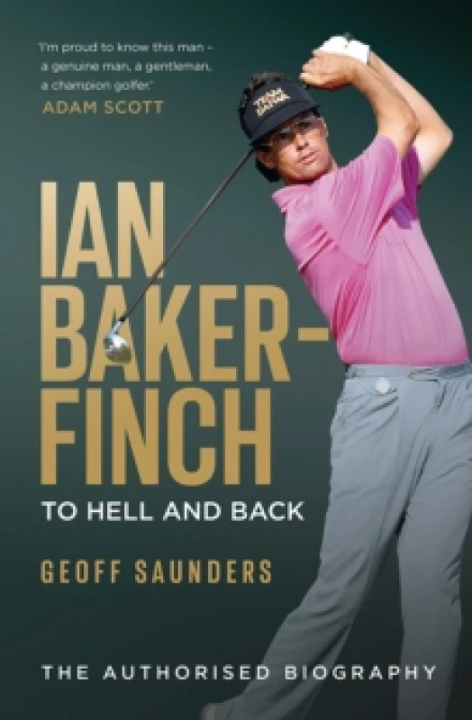 Image of Ian Baker-Finch: To Hell and Back Hardback