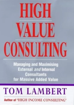 Image of High Value Consulting by Tom Lambert Hardback