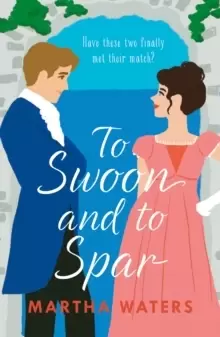 Image of To Swoon and to Spar : A new whipsmart and sweepingly romantic Regency rom-com