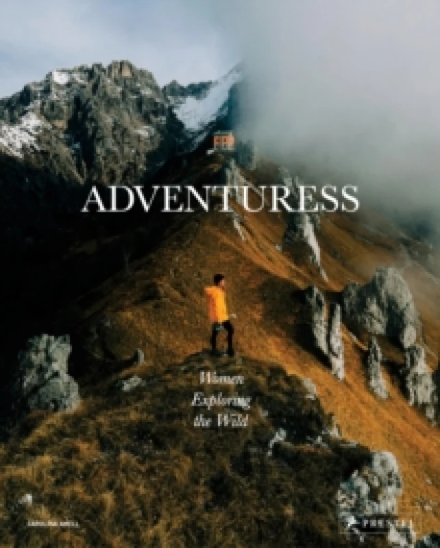 Image of Adventuress : Women Exploring the Wild Hardback