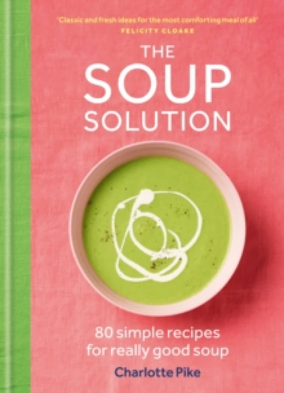 Image of The Soup Solution. Hardback. By Charlotte Pike Books
