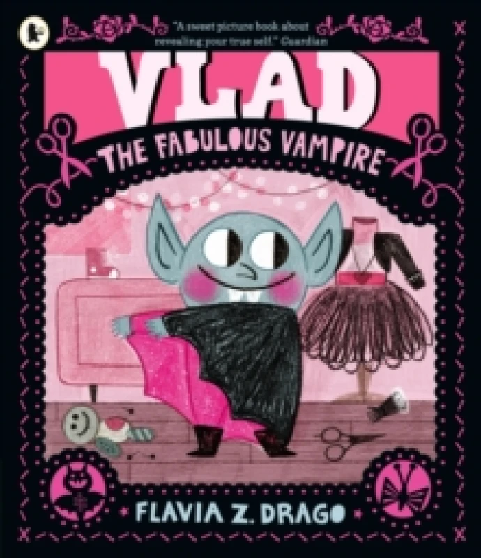 Image of Vlad, the Fabulous Vampire : A picture book story for children aged 35 about self-expression, confidence and being truly, spectacularly yourself featu