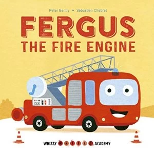 Image of Whizzy Wheels Academy: Fergus the Fire Engine Board book 2018