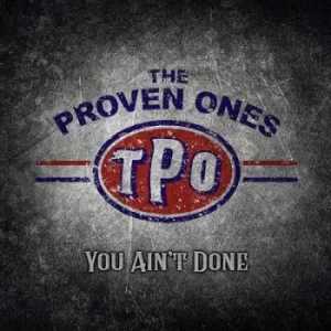 Image of You Aint Done by The Proven Ones CD Album