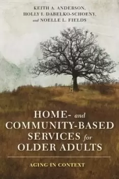 Image of Home- and community-based services for older adults by Keith A Anderson