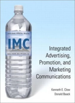 Image of Integrated Advertising Promotion and Marketing Communications by Kenneth E Clow and Donald Baack Book