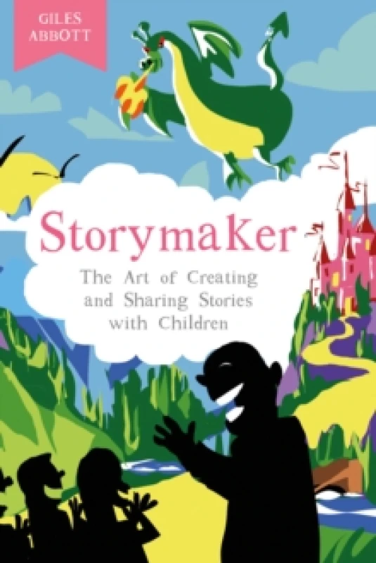 Image of Storymaker : The Art of Creating and Sharing Stories with Children Paperback / softback