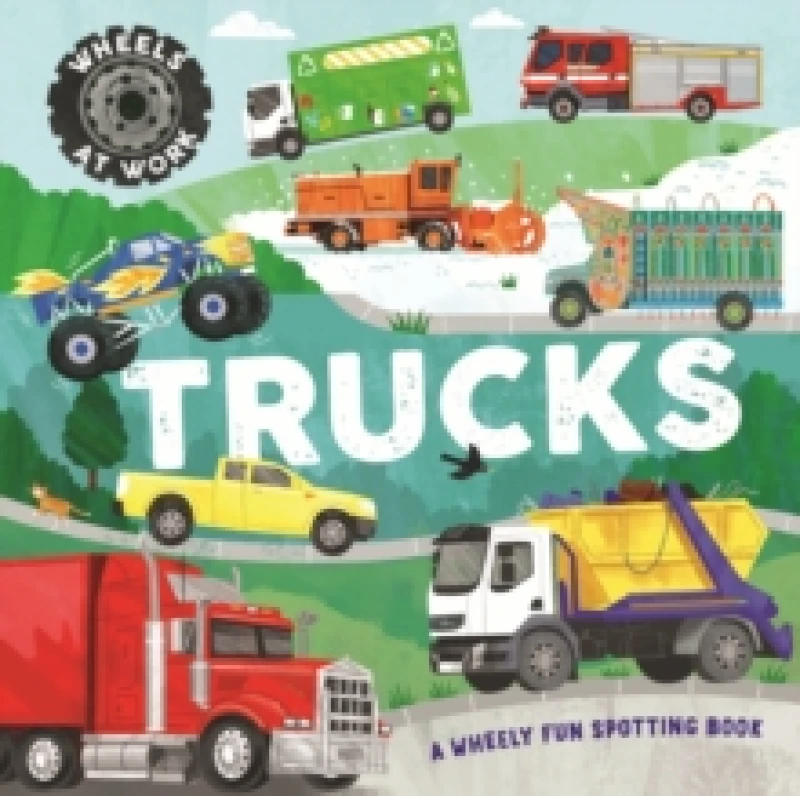 Image of Wheels at Work: Trucks Hardback