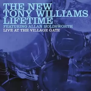 Image of Live at the Village Gate by The New Tony Williams Lifetim feat. Allan Holdsworth CD Album