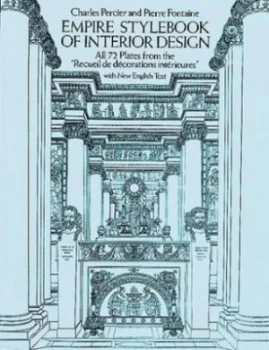 Image of Empire Stylebook of Interior Design by Charles Percier and Pierre Francois Lonard Fontaine Book
