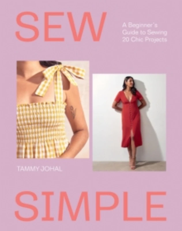 Image of Sew Simple : A Beginners Guide to Sewing 20 Chic Projects Paperback / softback