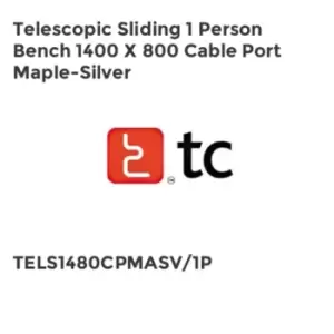 Image of TC Group Telescopic Sliding 1 Person Bench 1400 x 800 Cable Port Maple-Silver