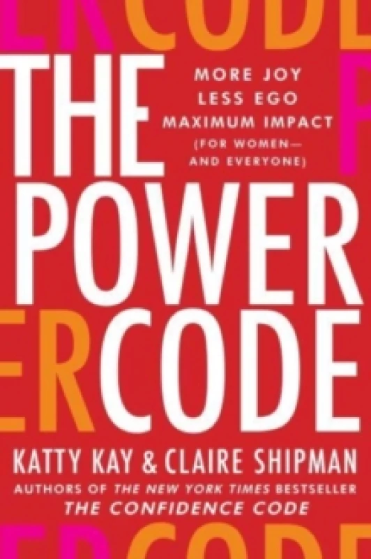 Image of The Power Code. Hardback. By Katty Kay, Claire Shipman Books