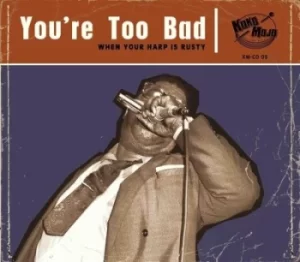 Image of Youre Too Bad When Your Harp Is Rusty by Various Artists CD Album