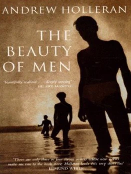 Image of The Beauty of Men by Andrew Holleran Paperback