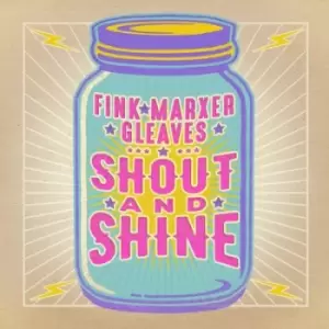 Image of Shout and Shine by Fink - Marxer - Gleaves CD Album