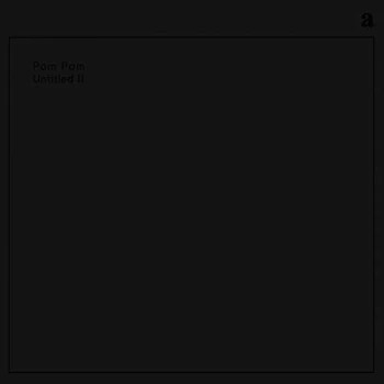 Image of Pom Pom - Untitled Ii Vinyl