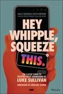 Image of hey whipple squeeze this the classic guide to creating great advertising