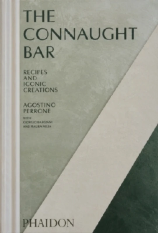 Image of The Connaught Bar : Cocktail Recipes and Iconic Creations Hardback