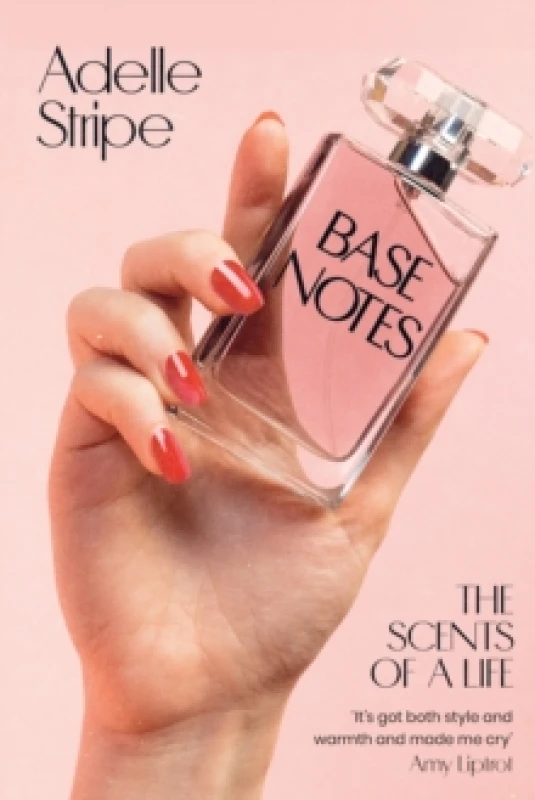Image of Base Notes : The Scents of a Life Hardback