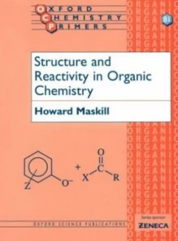 Image of Structure and Reactivity in Organic Chemistry by Howard Maskill Paperback
