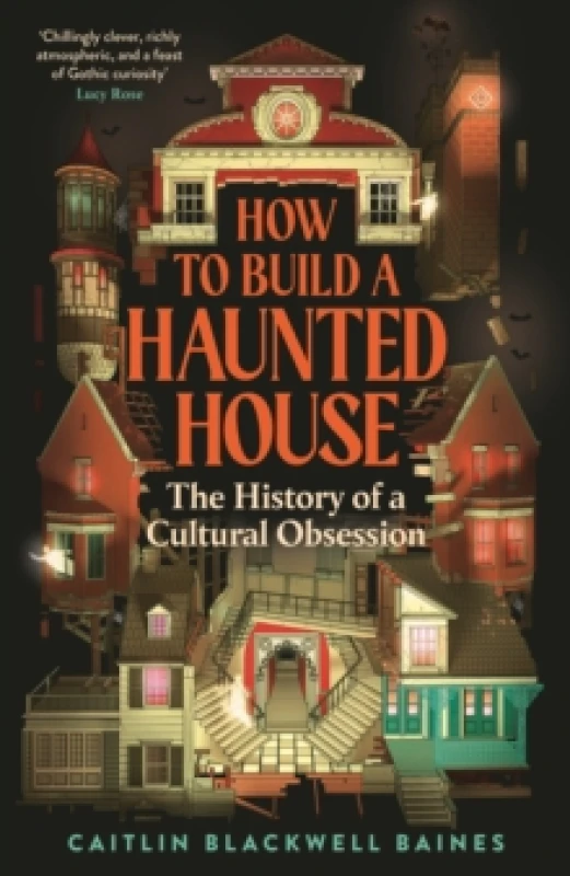 Image of How to Build a Haunted House : The History of a Cultural Obsession Hardback