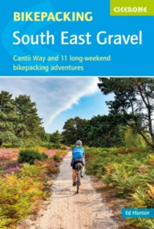 Image of Bikepacking - South East Gravel : Cantii Way and 11 long-weekend bikepacking adventures Paperback / softback