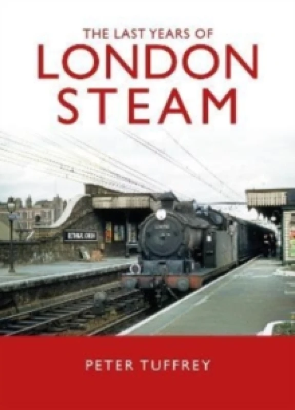 Image of The Last Years of London Steam Hardback