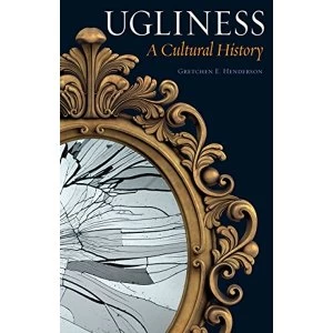 Image of Ugliness A Cultural History Paperback / softback 2018