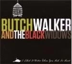 Image of Butch Walker & The Black Widows - I Liked It Better When You Had No Heart (Music CD)