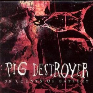 Image of 38 Counts of Battery by Pig Destroyer CD Album