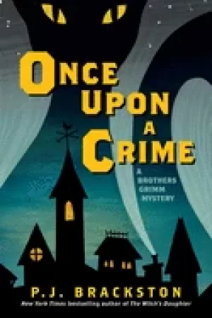 Image of once upon a crime a brothers grimm mystery