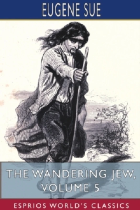 Image of The Wandering Jew, Volume 5 (Esprios Classics) Paperback / softback