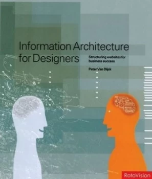 Image of Information Architecture for Designers by Peter Van Dijck Hardback