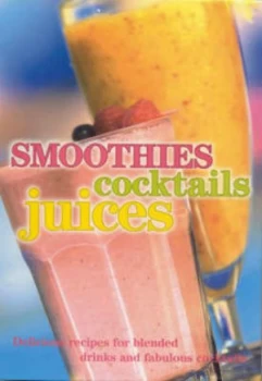Image of Smoothies Cocktails Juices Book