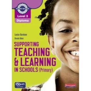 Image of Level 3 Diploma Supporting teaching and learning in schools, Primary, Candidate Handbook by Louise Burnham, Brenda Baker...