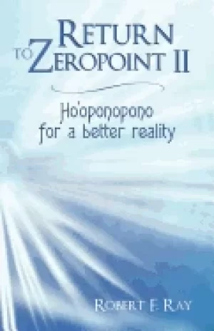 Image of return to zeropoint ii hooponopono for a better reality