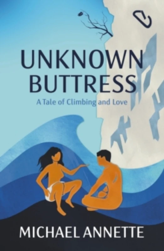 Image of Unknown Buttress : A Tale of Climbing and Love Paperback / softback