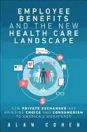 Image of employee benefits and the new health care landscape how private exchanges a